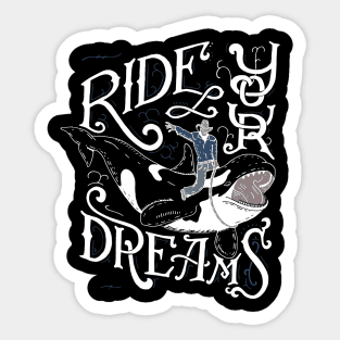 Ride your dream Sticker